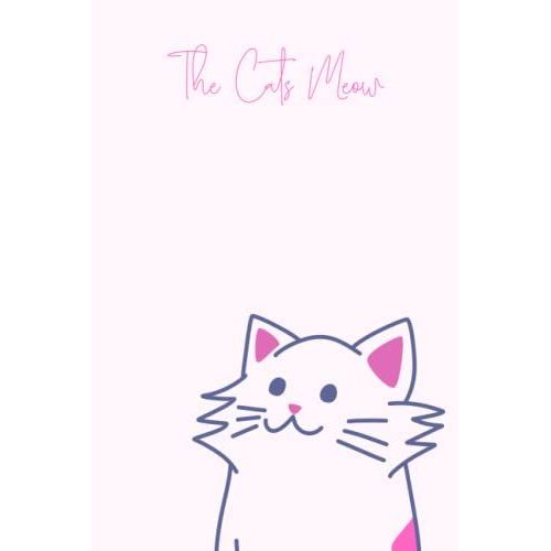 Notebook: The Cats Meow, Cute, Cat Lover Pink Journal