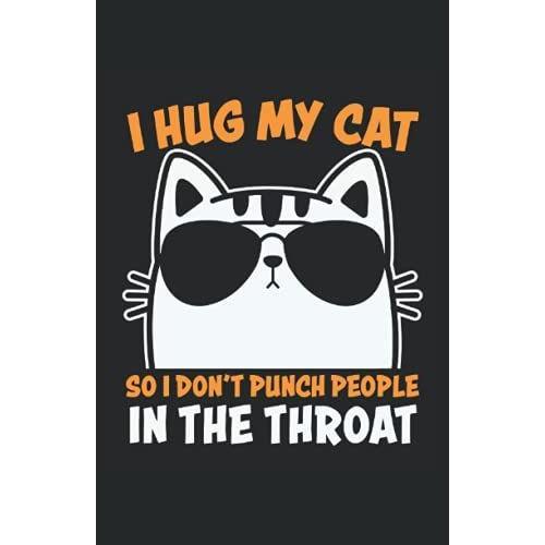 I Hug My Cat: 5.5" X 8.5" Journal For Writing Down Habits Diary, Notebook, Ruled/Lined, 192 Pages