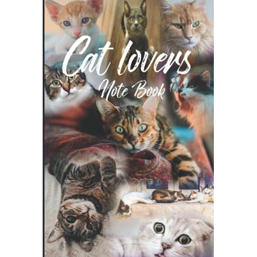 Cat Lovers And Cat Owners Note Book - Diary, Cat Journal: Premium Quality Cat Lovers Note Book, Cat Owners Diary , Lined Note Book , Perfect Bound For Ease Of Use.