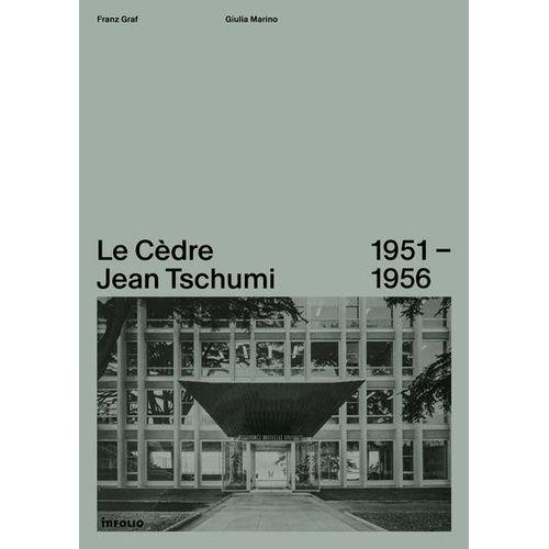 Le Cèdre, Jean Tschumi 1951-1956