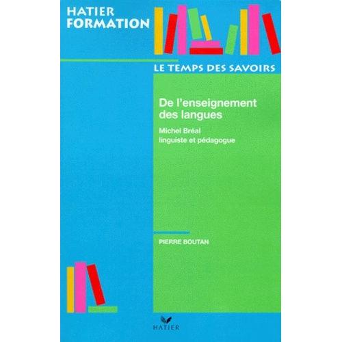 De L'enseignement Des Langues - Michel Bréal Linguiste Et Pédagogue