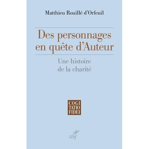 Des Personnages En Quête D'auteur - Une Histoire De La Charité