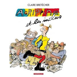 Agrippine - Tome 4 - Agrippine Et Les Inclus