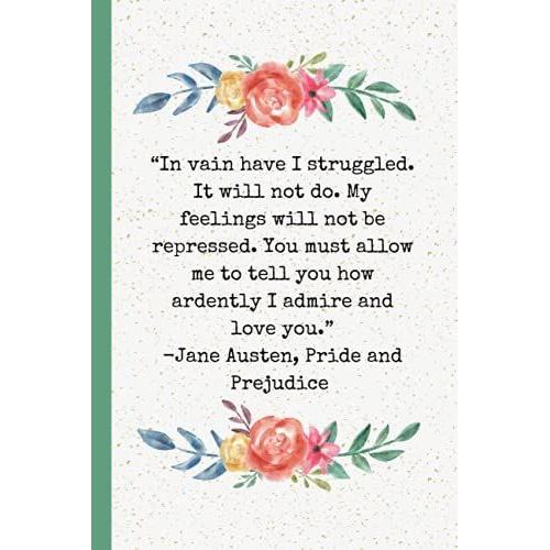 Jane Austen Pride And Prejudice Quote Journal: Lined Notebook Diary For Lovers Of Classic Literature And The Regency Era