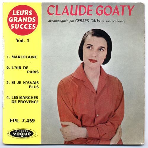 Claude Goaty / Marjolaine / L'air De Paris / Les Marchés De Provence / Si Je N'avais Plus / E.P. 1959