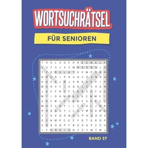 Wortsuchrätsel Für Senioren Band 37: Rätselbuch In Großer Schrift | Gedächtnistraining Für Erwachsene, Rentner Und Senioren Im Großdruck | Größe Ca. Din A4