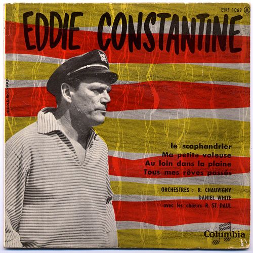 Eddie Constantine / ( Le Scaphandrier / Au Loin Dans La Plaine / Ma Petite Voleuse / Tous Mes Rêves Passés ) / E.P. 1958