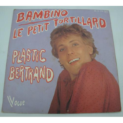 Plastic Bertrand - Bambino/Le Petit Tortillard Sp 7" 1978 Vogue