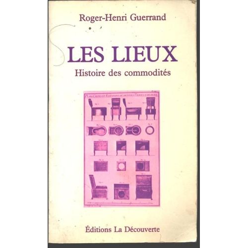 Les Lieux - Histoire Des Commodites