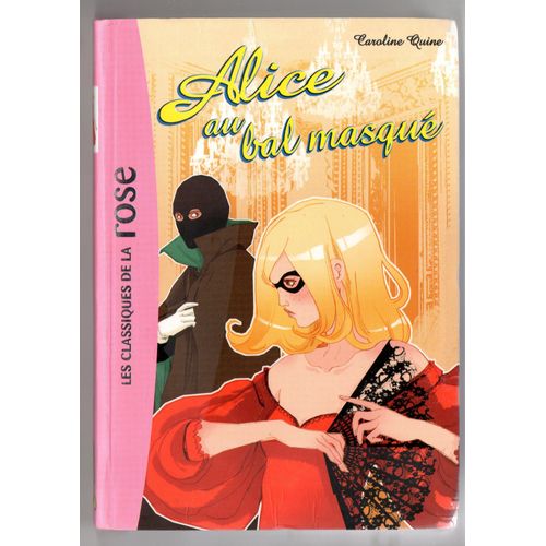 Alice Au Bal Masqué : Alice Au Bal Masqué
