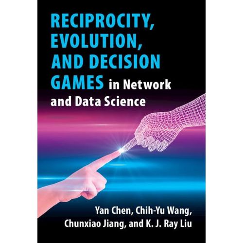 Reciprocity, Evolution, And Decision Games In Network And Data Science