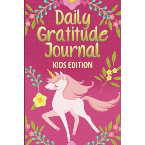 Daily Gratitude Journal Kids Edition: Daily Gratitude Journal Kids Edition