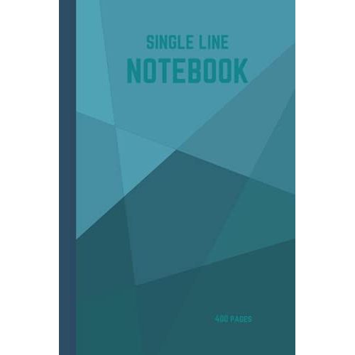 Single Line Notebook: Blue Cover Notebook 6''x9'' 400 Pages