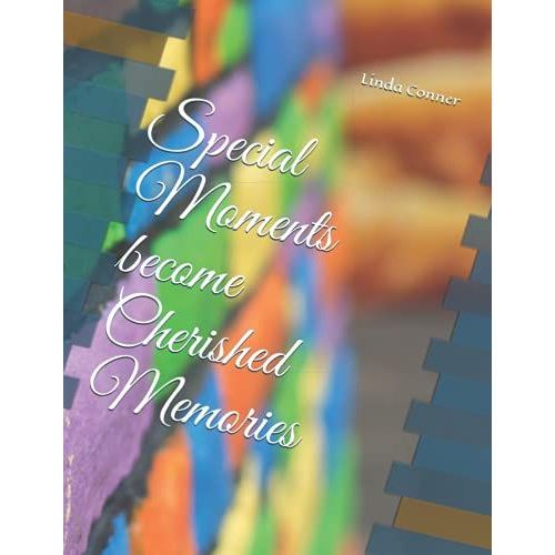 Special Moments Become Cherished Memories: Journal