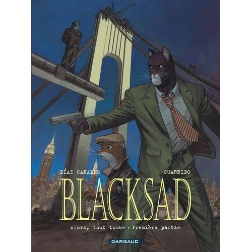 Blacksad Tome 6 - Alors, Tout Tombe - Première Partie