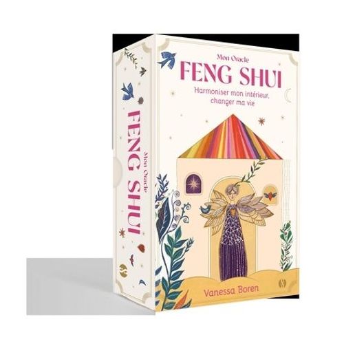 Mon Oracle Feng Shui - Harmoniser Mon Intérieur, Changer Ma Vie