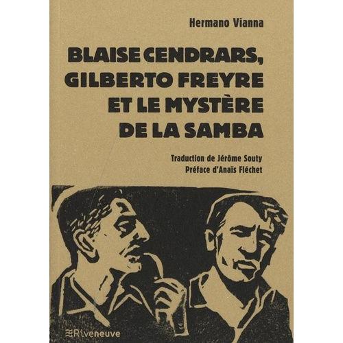 Blaise Cendrars, Gilberto Freyre Et Le Mystère De La Samba