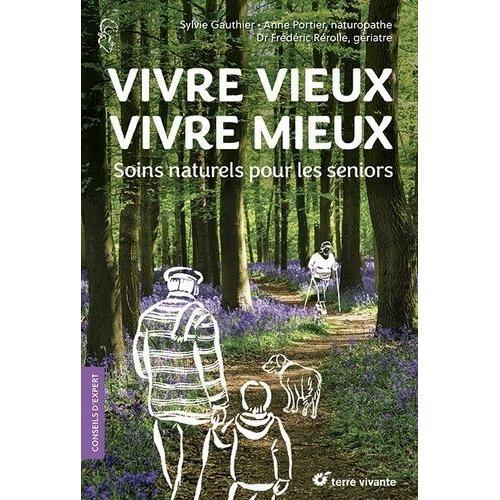 Vivre Vieux Vivre Mieux - Soins Naturels Pour Les Seniors