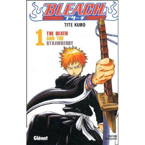 Bleach - Tome 1 : The Death And The Strawberry