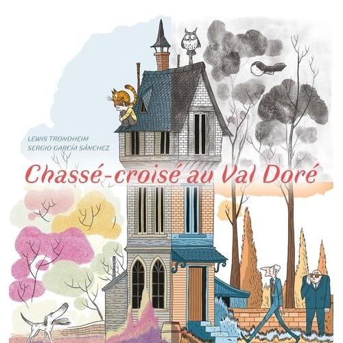 Chassé-Croisé Au Val Doré