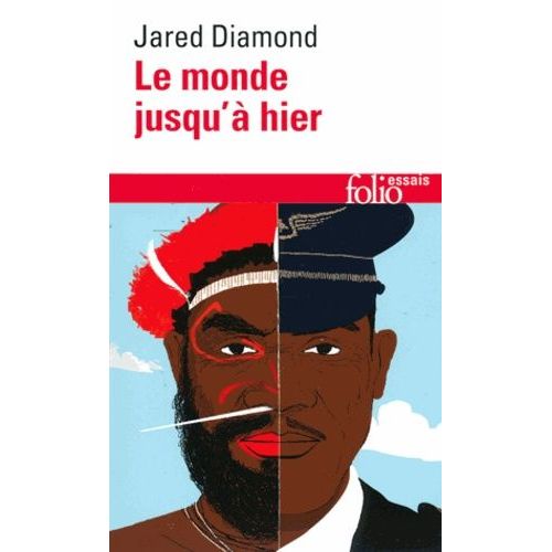 Le Monde Jusqu'à Hier - Ce Que Nous Apprennent Les Sociétés Traditionnelles