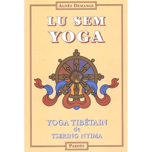 Lu Sem Yoga - Yoga Tibétain De Tsering Nyima