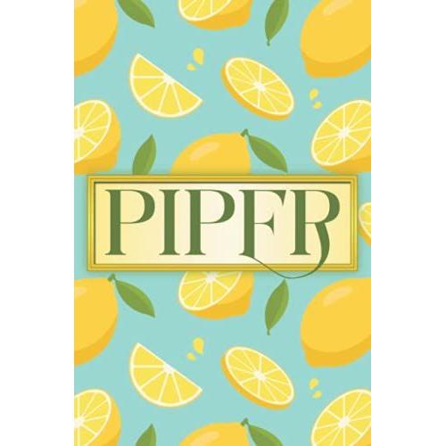 Piper Name Gift: Lemon Notebook Personalized Gifts For Piper