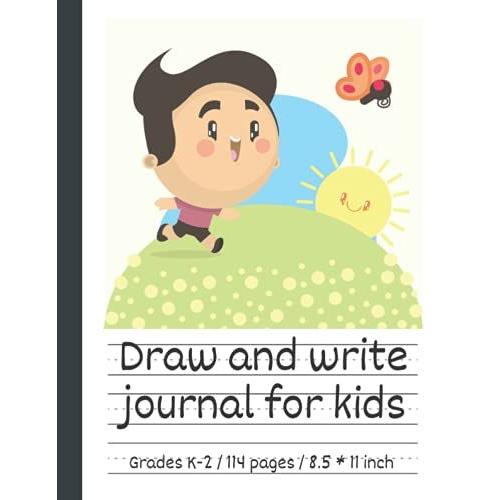 Draw And Write Journal For Kids Writing And Drawing Story Paper: Early Creative Story Book For Kids. Primary Story Journal Grades K-2. Dotted Midline ... 8.5'' X 11'' Size, 114 White Pages