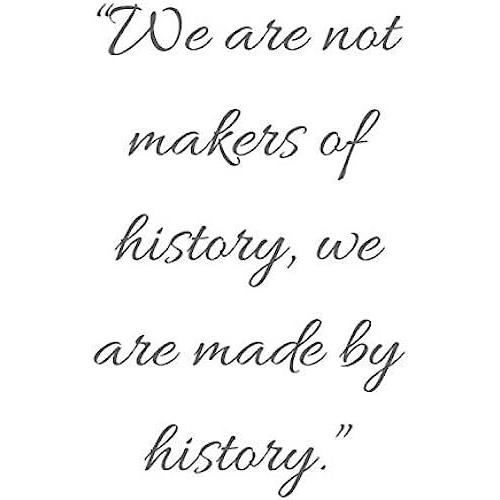 We Are Not Makers Of History, We Are Made By History: Blank Lined Notebook 120 Pages (6x9 In ) / Martin Luther King Day, Notebook Gift For Men And Women (Mlk Day)