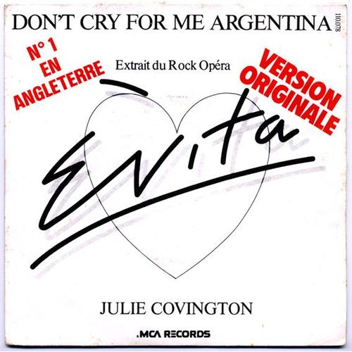 Julie Covington / Extrait De L'opéra Rock "Evita" Don't Cry For Me Argentina / Rainbow High / Single 1976