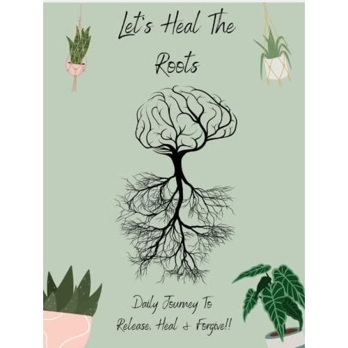 Let's Heal The Roots!