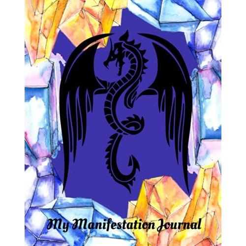 Crystal Dragon Manifestation Journal