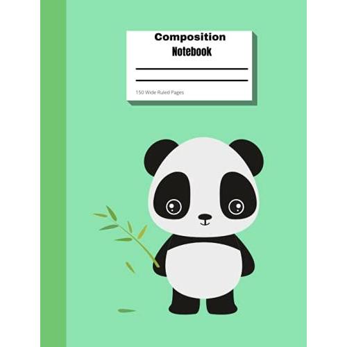 Composition Notebook: 150 Wide Ruled Journal Pages Panda, Bamboo, Green