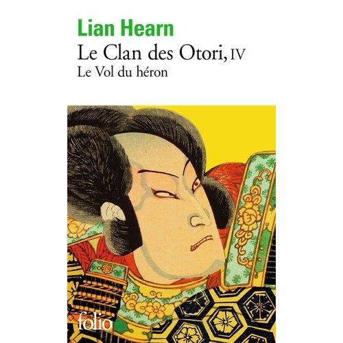 Le Clan Des Otori - Tome 4 - Le Vol Du Héron