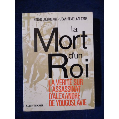 Dédicace Envoi - Roger Colombani / Jean-René Laplayne La Mort D'un Roi