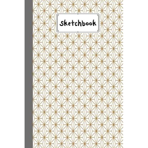 Sketchbook: Blank White Pages For Painting, Drawing, Writing, Sketching And Doodling, 120 Pages, Size 6" X 9" | Kumiko Cover By Jason A Pierce