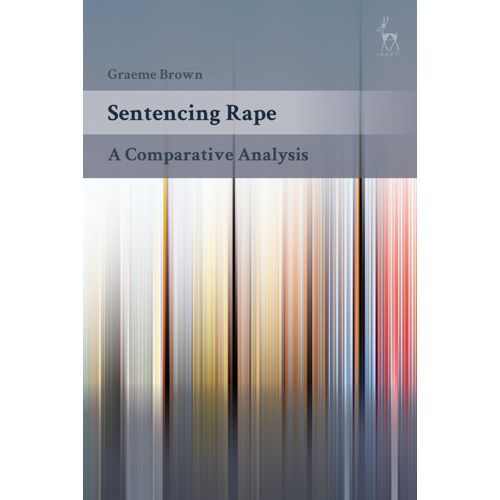 Sentencing Rape: A Comparative Analysis