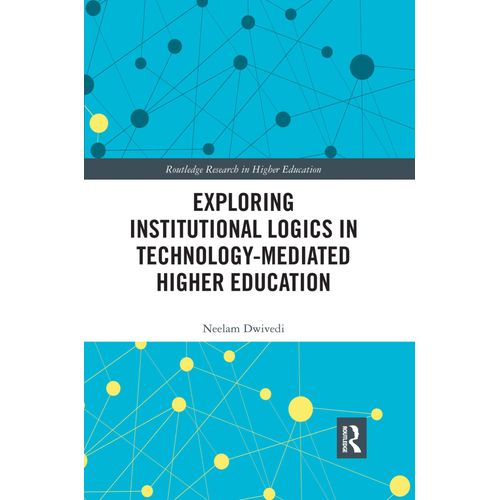 Exploring Institutional Logics For Technology-Mediated Higher Education