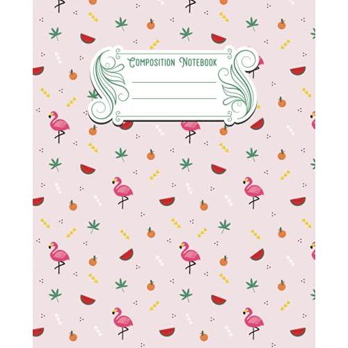 Composition Notebook: There Are Pink Flamingos Printed Around The Edges Of The College Ruled Notebook Journal.