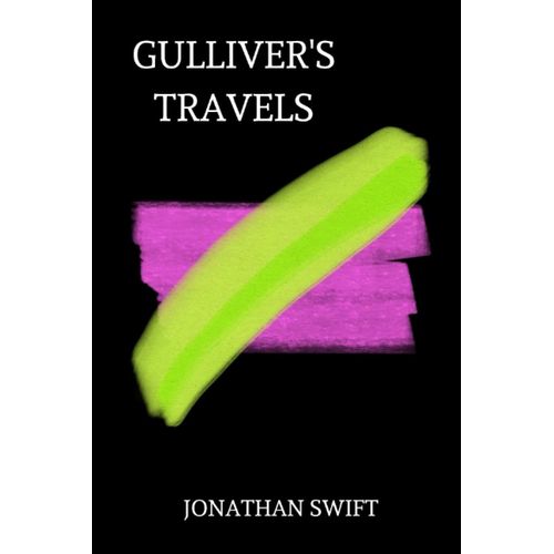 Gulliver's Travels By Jonathan Swift