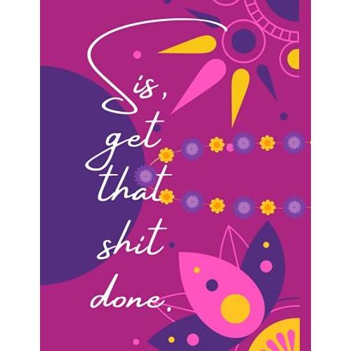 Sis Get It Done Daily Planner: Planner