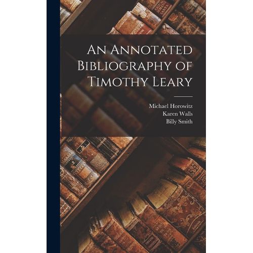 An Annotated Bibliography Of Timothy Leary