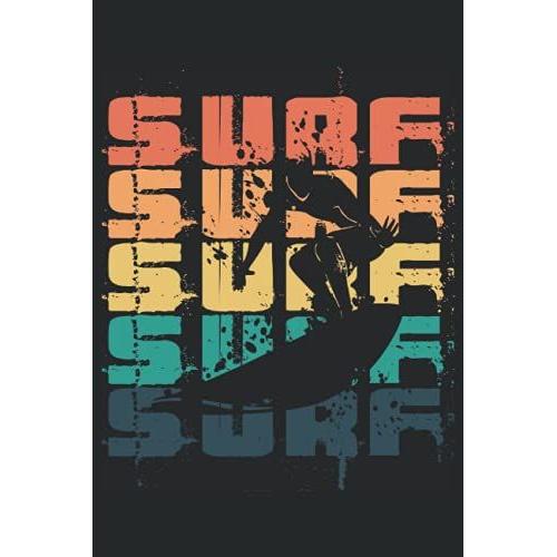 Surfing: Notebook Black & White With White Paper | Lined | 120 Pages | No Bleed | Matte Cover | 62 X 9" (15.24 X22.86 Cm). Surf Notebook Journal Diary Planner Logbook.