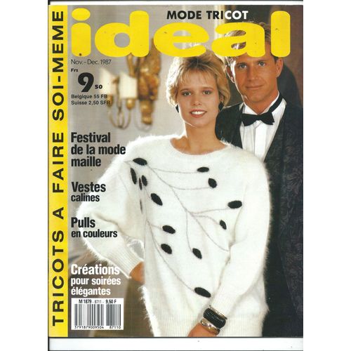 Mode Tricot Ideal 01/11/1987 , Créations Pour Soirées Élégantes, Pulls En Couleurs, Vestes Câlines , Mode Maille, Modèles Et Explications Hommes, Femmes