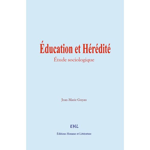 Éducation Et Hérédité: Étude Sociologique
