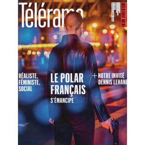 Télérama 3873 . Dennis Lehane. Le Roman Noir Français. Enquête Sur L'islamologue Gilles Kepel. Merveille De Van Eyck. La Richesse De La Culture Aztèque. Nehir Tuna. Sara Ahmed.