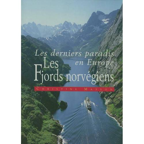 Les Derniers Paradis En Europe - Les Fjords Norvegiens