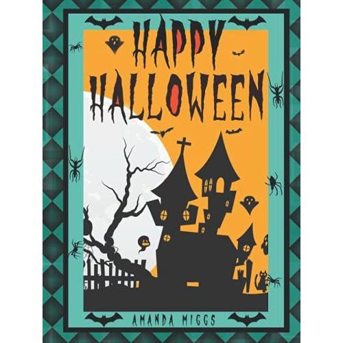 Happy Halloween - Dual Coffee Table Book & Guest Book Halloween: Large 8.25x11 Inches, 80 Pages In High Vibrant Creepy Color Photography With Halloween Quotes & Sign-In Pages For 40 Guests