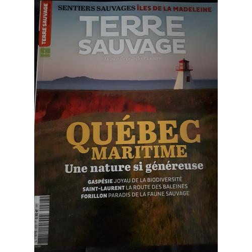 Terre Sauvage, Quebec Maritime, Une Nature Si Généreuse, N°408, Janvier 2023