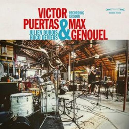 Victor Puertas & Max Genouel - Julien Dubois,Hugo Deviers - Recording Session "Digipack" - Cd 10 Titres 2020